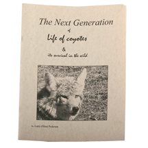 THE NEXT GENERATION OF LIFE OF COYOTES & ITS' SURVIVAL IN THE WILD