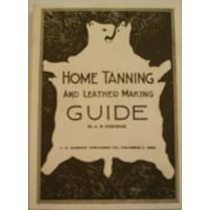 HOME TANNING AND LEATHER MAKING GUIDE