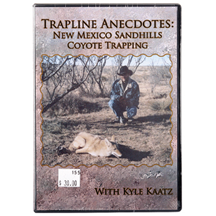 TRAPLINE ANECDOTES: NEW MEXICO SANDHILLS COYOTE TRAPPING