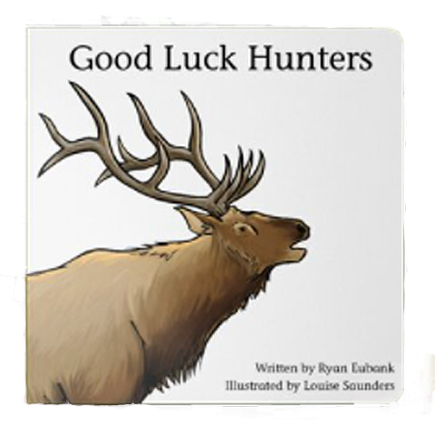 Good Luck Hunters Children's Book